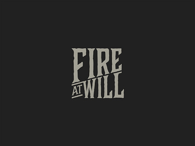 Fire At Will logo artwork badge logo band band logo black brand branding design graphic design grey hardcore icon illustration illustrator logo merchandising photoshop typography