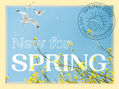 Spring 2020 - Out There Outfitters ad brand design brand designer branding design clothing graphic design graphic designer illustration illustrator merchandise outdoors photoshop poster retail social media spring texture