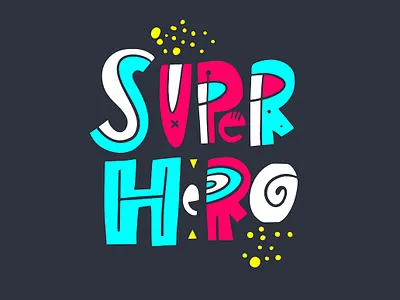Super hero cartoon design illustration lettering logo phrase sketch type typography vector