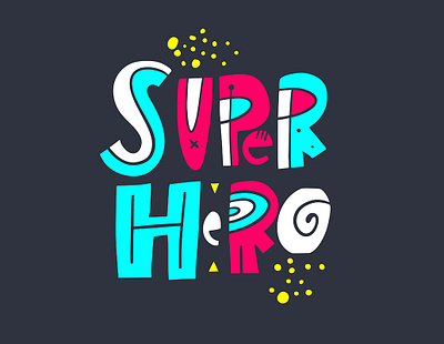Super hero cartoon design illustration lettering logo phrase sketch type typography vector