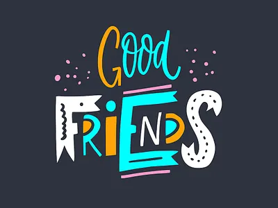 Good Friends cartoon cute design illustration lettering phrase sketch type typography vector