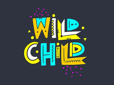 Wild child cartoon cute design illustration lettering phrase quote sketch type typography vector
