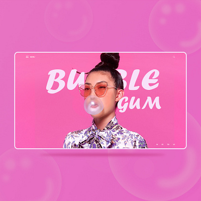 You love bubble gum?) 2019 bubble clean concept creative design girl sweet ui ux web webdesign website