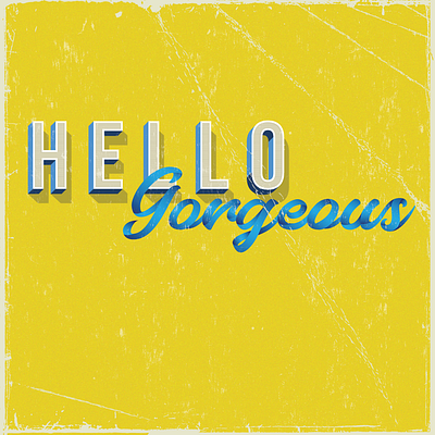 Hello Gorgeous 3d adobe design illustration illustrator lettering retro typography vector vintage