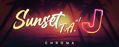 Sunset TA with J | Chroma