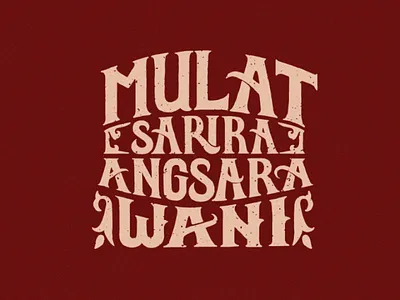 • Mulat sarira angsara wani • handdrawn handmade lettering typeface typography vintagestyle