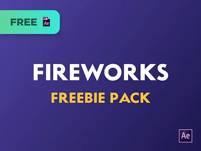 Fireworks Freebie! aep after effects animation after effects free after effects motion graphics after effects template aftereffects download fireworks free aep free download free psd freebie freebie pack freebie xd freebies
