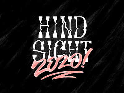 Hindsight 2020 design graphic design hand lettering hand type liquify practice procreate retro texture