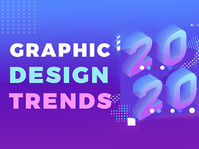 Graphic Design Trends 2020 app design brand identity branding design trends gradient graphic graphic design trend graphic designer graphic trend graphicdesign illustration inspirations product design top trend trends ui uitrends uxdesign vector webdesign