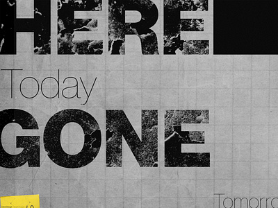 Here today gone tomorrow daily post daily poster dailyposter dailyposterdesign design flat graphic graphic design graphic designer graphicdesign monochrome poster art simple type type art typedesign typogaphy typographic typographie typography art