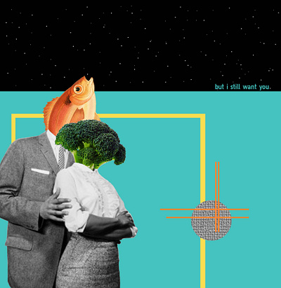 but i still want you brocolli collage collageart cut and paste design fish food illustrator photoshop space