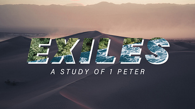 Exiles - Sermon Artwork bible church desert exile forest sermon sermon series water