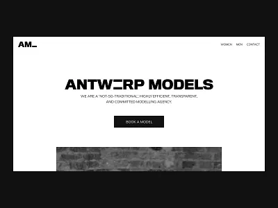 Antwerp Models Homepage agency agency website black brand branding business character clean creative dailyui design ecommerce fashion flat landing page lettering logo logotype minimal typogaphy