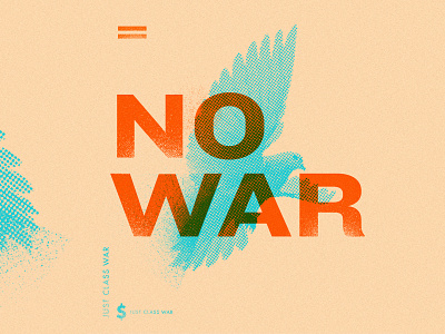 No War dove eat the rich throw donald trump into the sun usa war