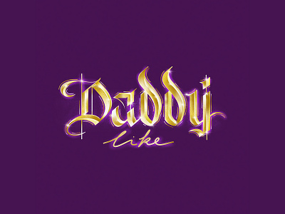 Daddy Like artwork calligraphy calligraphy font design digital art dorian electra illustration letters procreate type typography