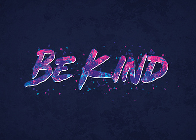 Be Kind art design lettering motivation poster print typography vibrant