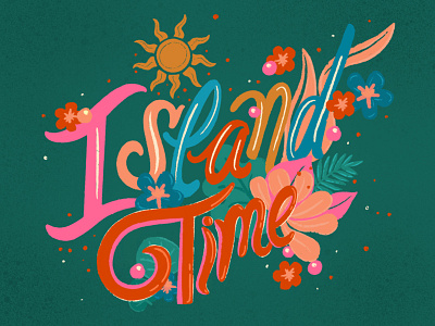 Island Time dailytype design digital flowers handlettering illustration island islandtime lettering procreate sun time travel type typography