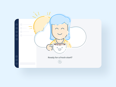 Empty State: Fresh Start Illustration add cartoon cloud coffee colors empty state female character fresh fun illustration morning notes productivity smile start sun ui ux visual design zero state