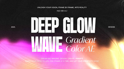 DEEP GLOW WAVE GRADIENT COLOR animation colors design gradients graphic design motion graphics typography