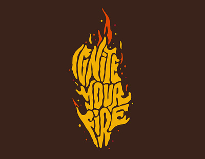 Ignite your Fire clientwork custom lettering digitalart fire hand drawn handlettering ignite jerryokolo logo designer logodesign logotype logotype designer procreate tshirt tshirtdesign tshirtdesigner