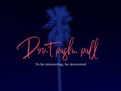 Pulling! classic blue design lettering living coral palm pantone quote