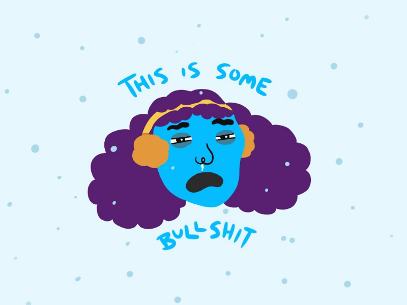 Example of It's too damn cold.
