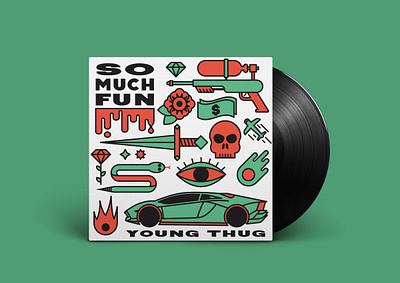 So Much Fun Album Cover album album art album cover car cash diamond eye fire fun illustration knife music record skull slime snake so much fun squirt gun vinyl young thug