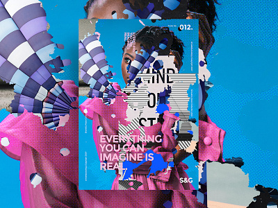 Show&Go2020™ 012 | Everything You Can Imagine Is Real. art collage digital illustration poster poster art surreal texture type typography