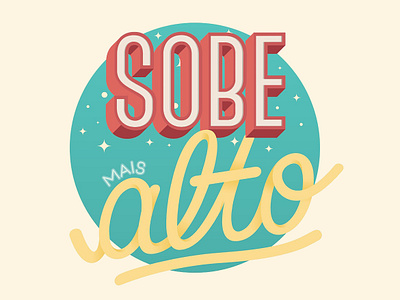 SOBE mais alto | CLIMB higher customlettering design digital 2d drawing fun graphic illustration lettering simple typography vector vector art