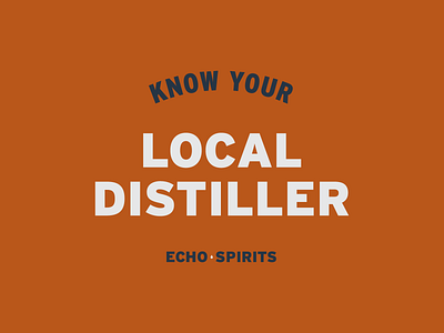 Echo Spirits Distilling Merch apparel distillery local merch spirits typography