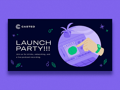 Casted Launch Party!!! ad advertisement branding button cat character design console design hand illustration launch leaf logo party plant podcast product saas social media ui