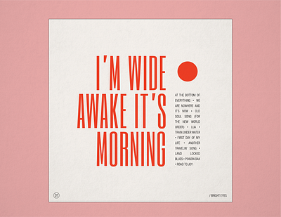 10x19 No.1 "I'm Wide Awake It's Morning" by Bright Eyes 10x19 album album art album artwork album cover album cover design bright eyes concept concept design conceptual conor oberst folk minimalism minimalist redesign redesigned retro type typography