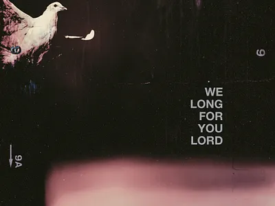 We Long For You Lord adobe photoshop church design church marketing concept art concept design dark graphicdesign photoshop texture typography