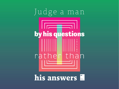 Judge a man by his questions rather than his answers. art artwork dailyposter inspiration minimalism motivation motivationalquote mug notebook poster posteraday posterdesign print printdesign prints quote quoteoftheday totebag tshirt wallpaper