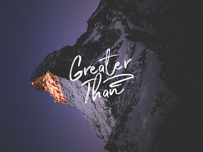 Greater Than - Concept brush brushes church draft hebrews jesus mountain mountains sermon sunset