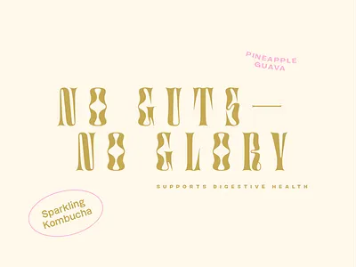 no guts—no glory sparkling kombucha beverage branding challenge digestive glory guava gut guthealth guts healthy identity kombucha logo packaging pineapple type typeface typography weeklywarmup yum