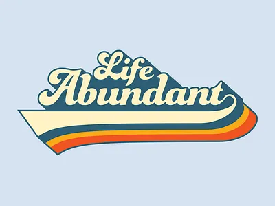 Life Abundant Groovy Type design icon layer style logotype old school typeface typography vector vintage