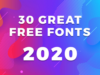 30 Great Free Fonts for 2020 2020 2020 trend branding design fonts free free psd freebie freebies freefont graphic logo logotype logotypes text typo typographic typography ui ux