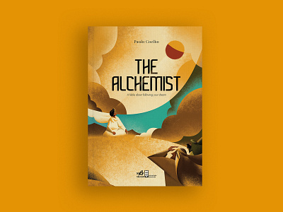 The Alchemist Book - Cover ai alchemist book color cover art cover design design dream fable geometric art illustration illustration art illustrations paulo coelho photoshop santiago story thanh soledas the alchemist yellow