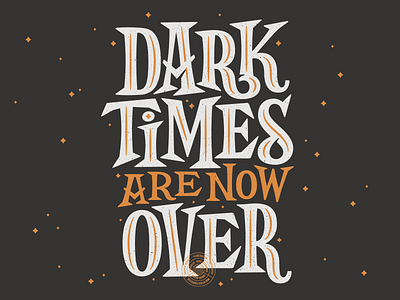 Dark Times Are Now Over Custom Typography custom custom lettering customtype dark dark mode handmade hellsjells layout lettering magical night ornamental over stars times type typography whimsical winter