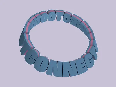 Connect. adobe after effects animation art behance brand branding c4d cinema4d design designer kinetictype kinetictypography logo motion motiongraphics typography visual visual design