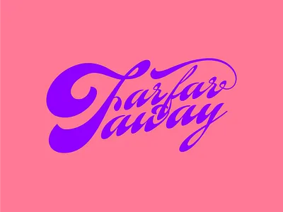 Far far away... ai cursive design lettering lettering art typogaphy vector