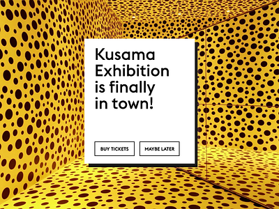 Daily UI 016. Pop-Up / Overlay adobexd contemporaryart dailyui dailyuichallenge design interfacedesign kusama popup popup design popup window ui ui design web webdesign