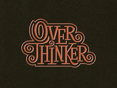 OverThinker design digitalart drawing graphicdesign handlettering illustrator lettering photoshop procreate retro texture type typography vector vintage
