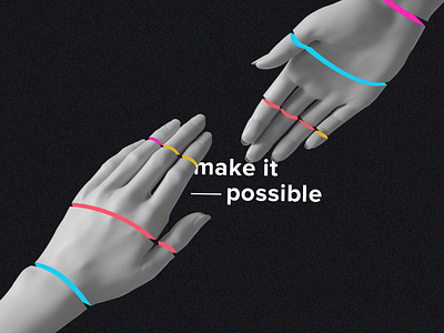 make it possible. graphicdesign digitaldesign