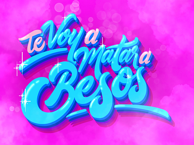 Te voy a matar a besos amor besos kiss lettering love