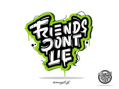 friends don't lie branding calligraphy design hand drawn illustration lettering lettering logo logotype tshirtdesign typography