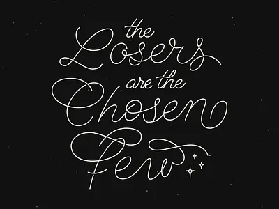 The Losers are the Chosen Few black british columbia lettering line art lyrics monoline script vancouver vector