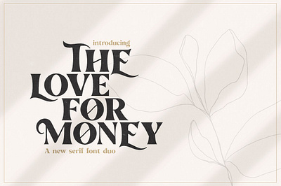 The Love For Money Font Duo art deco fonts art decor beautiful font design font duo fonts collection label lettering logo fonts magazine poster retro retro fonts sans serif fonts serif font serif fonts typeface vintage vintage fonts website fonts