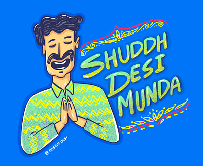 Shuddh Desi Munda adobe xd animation branding design art illustration art illustrator indian look namaste print typography vector welcome